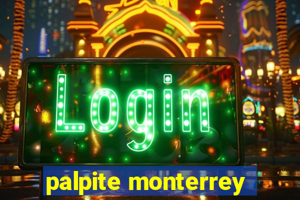 palpite monterrey